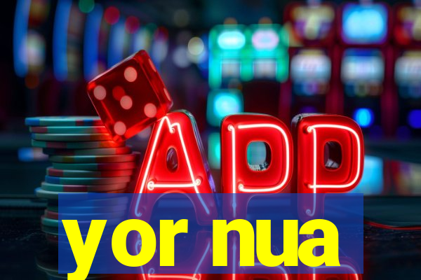 yor nua